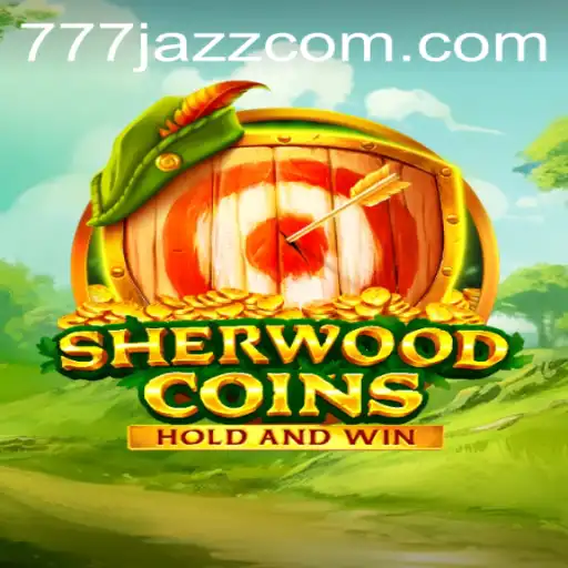 Discover the Exciting World of SherwoodCoins with 777 Jazz