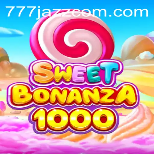 SweetBonanza1000 and the Fascination of 777 Jazz: A Comprehensive Guide