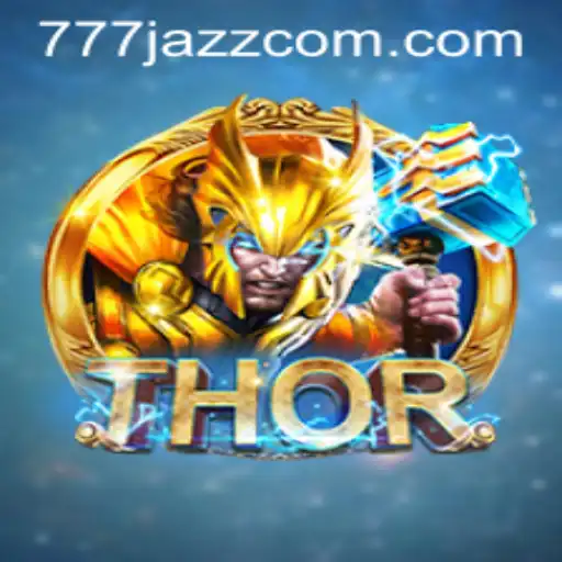 Unveiling the World of THOR: An Epic Adventure Infused with 777 Jazz